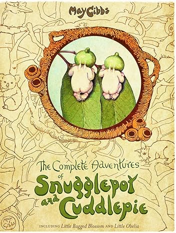 Snugglepot & Cuddlepie - The Complete Adventures